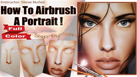 How To Airbrush A Portrait- Step by Step! | Steve Nunez | Skillshare