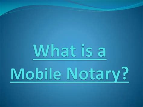 PPT - Mobile Notary For Remote Locations Castlesnfc.com PowerPoint ...