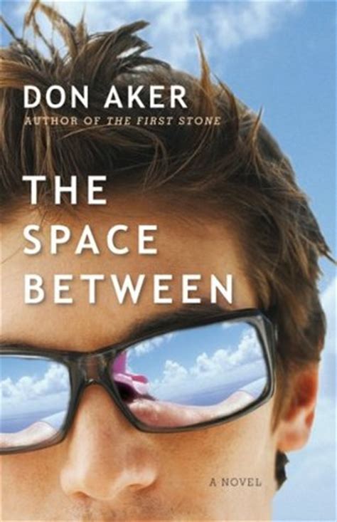 The Space Between by Don Aker — Reviews, Discussion, Bookclubs, Lists