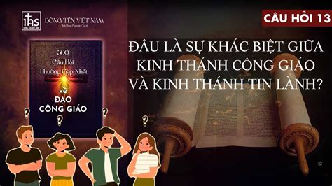 Câu hỏi 13: Đâu là sự khác biệt giữa Kinh Thánh Công giáo và Kinh Thánh Tin Lành? - Dòng Tên ...