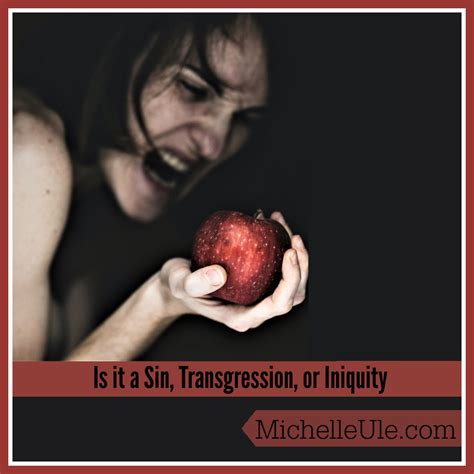 Is it a Sin, Transgression, or Iniquity? | Michelle Ule, Author