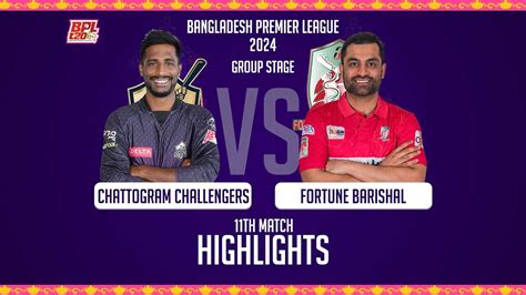 Chattogram Challengers vs Fortune Barishal || Highlights || 11th Match ...