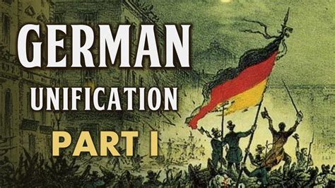 German Unification (Part I: The Failure of Liberal Nationalism ...