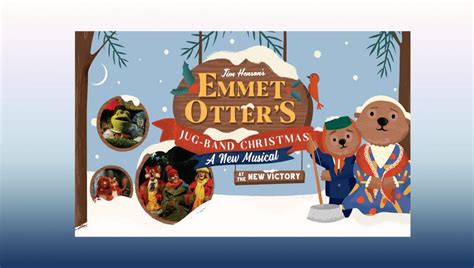 Tickets Now on Sale for Jim Henson’s Emmet Otter’s Jug-Band Christmas at the New Victory Theater ...