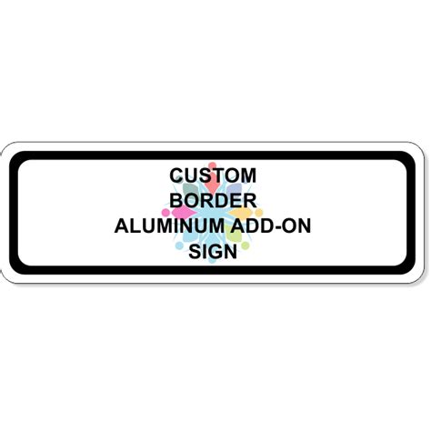 Custom Border Aluminum Add-On Sign | 4" x 12" | Customsigns.com