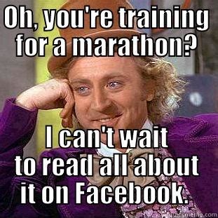 Marathon? Keep me posted! - quickmeme