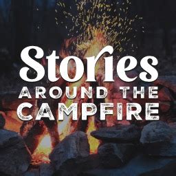 Sleepiest - Stories Around The Campfire - Bedtime Story