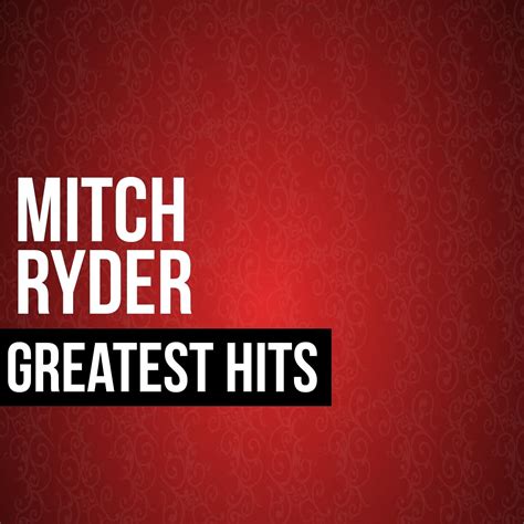 Mitch Ryder - Mitch Ryder Greatest Hits | iHeart