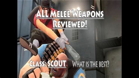 Team Fortress 2: [SCOUT] ALL Melee Weapons Reviewed! (Gameplay ...