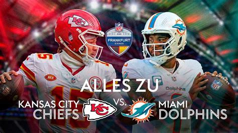 Kansas City Chiefs Miami Dolphins mit Mahomes - NFL in Frankfurt live ...