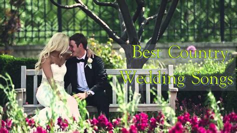 Best Country Wedding Songs 2017 - Country Love Songs For Wedding - YouTube