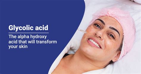 Glycolic Acid for Skin: Benefits and How to Use It?