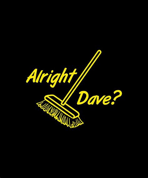 Alright Dave Triggers Broom Only Fools _ Horses Tribute Generic Logo Co ...