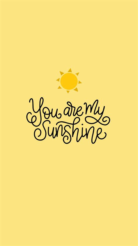 You are my sunshine quote / graphic. Inspirational quote + motivational quote. | Sunshine quotes ...