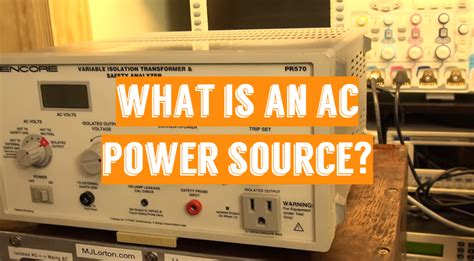 What is an AC Power Source? Answer Here!