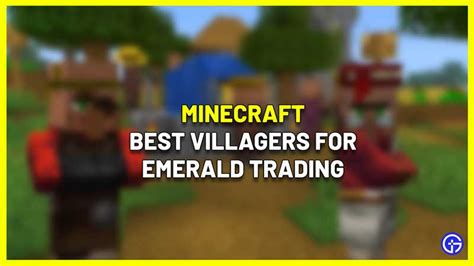 What's The Best Villager Get Emeralds From In Minecraft? (2023)