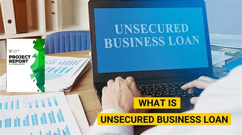 What is Unsecured Business Loan? - Eligibility, Features