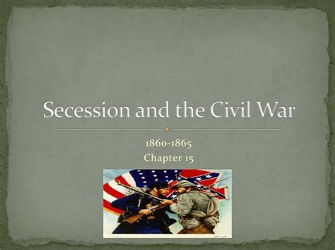 PPT - Secession and the Civil War PowerPoint Presentation, free ...