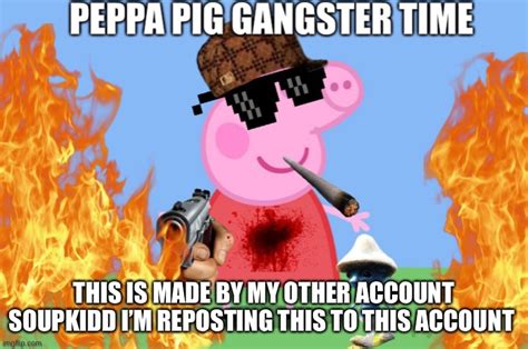 Gangsta Peppa Pig Meme Mlg Peppa Dadane - vrogue.co