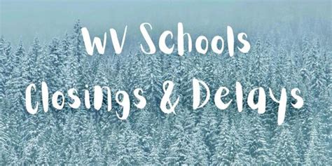 UPDATE: WV Schools Closings & Delays - NewsBreak