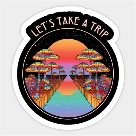 Rainbow - Let's Take Trip - Tripping - Sticker | TeePublic