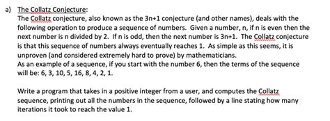 Solved a) The Collatz Conjecture: The Collatz conjecture, | Chegg.com