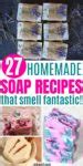 27 DIY Homemade Soap Recipes That Smell Amazing