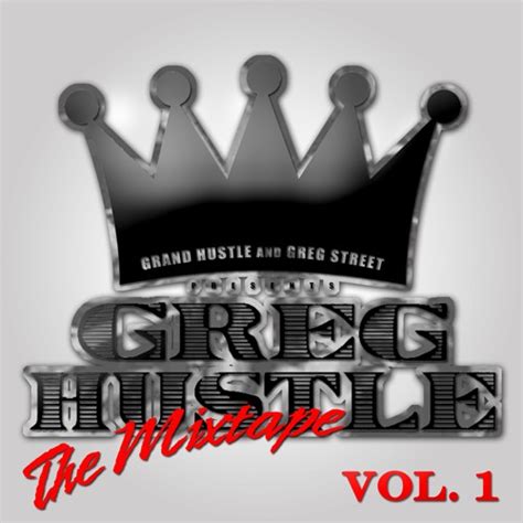 Grand Hustle & Greg Street - Greg Hustle (The Mixtape) Vol 1 | MixtapeTorrent.com