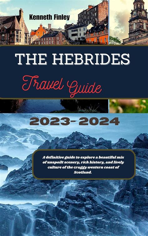 Amazon.com: The Hebrides Travel Guide 2023-2024 : A definitive guide to explore a beautiful mix ...