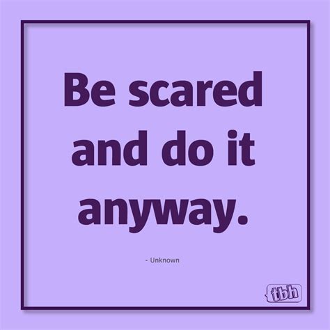 "Be scared and do it anyway." | Inspirational quotes, Do it anyway, Kids shampoo