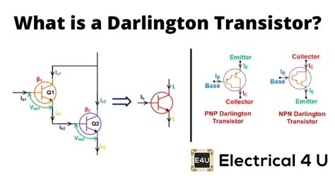 Darlington Transistor: What is it? (Darlington Pair) | Electrical4U