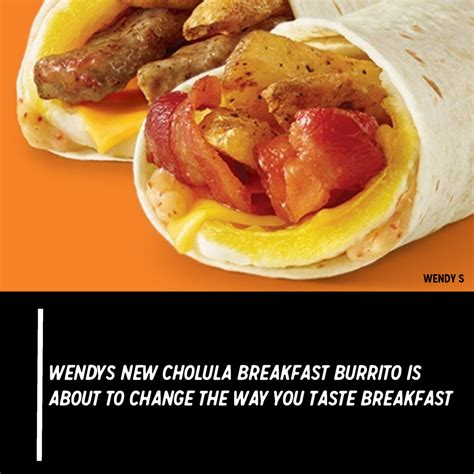 Wendy's Has A New Cholula Breakfast Burrito And It Looks Amazing