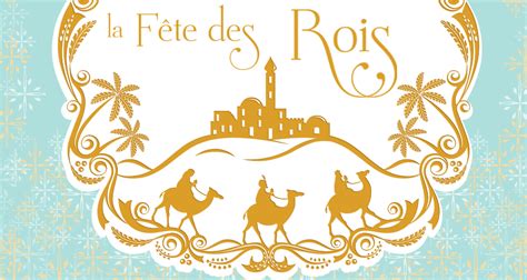 La Fête des Rois is January 7 – Alliance Française de Jackson