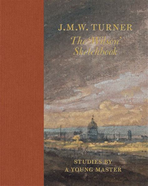 J.M.W. Turner the 'Wilson' Sketchbook (Hardcover) | ABRAMS