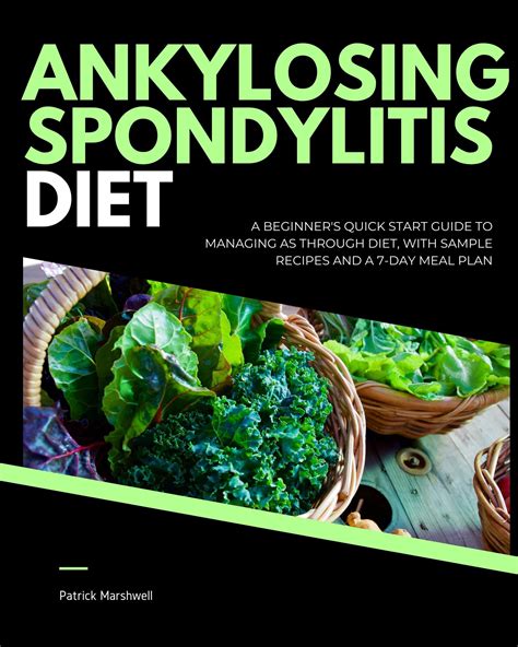 Ankylosing Spondylitis Diet: A Beginner's Quick Start Guide to Managing ...