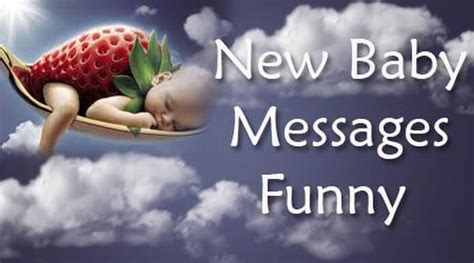 Funny New Baby Messages, Funny New Baby Congratulations Wishes