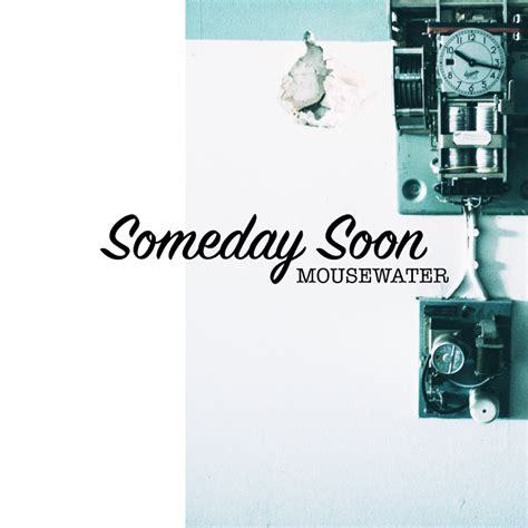 Mousewater - Someday Soon (ArtistRack Rock Music)