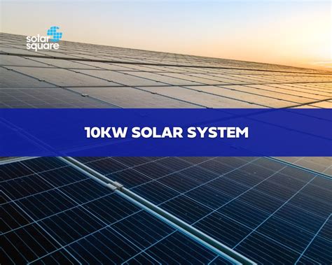 10kW solar system: What is 10 kW solar plant cost?