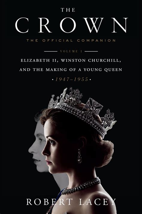 The Crown, The Crown The Official Companion Volume 1 By Robert Lacey ...