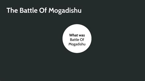 The Battle Of Mogadishu by CHASE SCHMIDT on Prezi