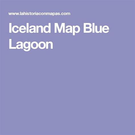 Iceland Map Blue Lagoon | Iceland map, Blue lagoon, Map