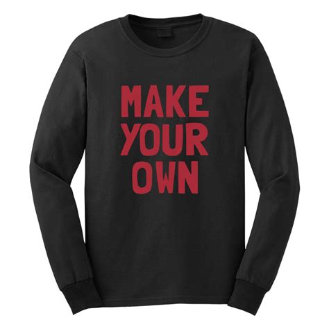 "Make Your Own" Custom Long Sleeve T-Shirt | Custom Gifts Etc.