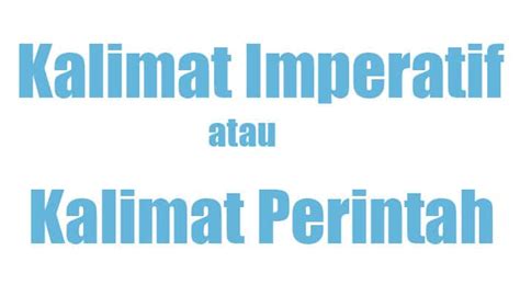 Contoh Kalimat Imperatif Negatif – pulp