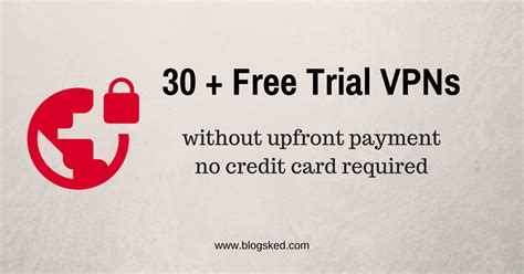 30+ Free VPN Trials no Credit Card Required for 2023