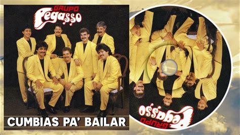 Grupo Pegasso Mix Cumbias Para Bailar ~ Lo Mejor De Grupo Pegasso - YouTube