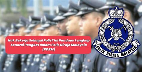 Nak Bekerja Sebagai Polis? Ini Panduan Lengkap Senarai Pangkat dalam Polis Diraja Malaysia (PDRM)