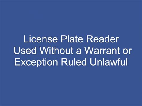 License Plate Reader Used Without a Warrant or Exception Ruled Unlawful - Ambrose Law Firm, PLLC