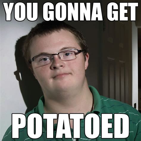 You gonna get POTATOED | I Can Count to Potato | Know Your Meme