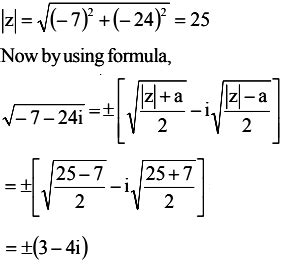 Find the square root of –7 –24i. - Sarthaks eConnect | Largest Online Education Community