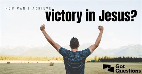 How can I achieve victory in Jesus? | GotQuestions.org